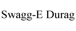 SWAGG-E DURAG trademark