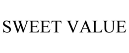 SWEET VALUE trademark