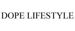 DOPE LIFESTYLE trademark