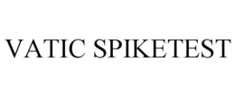 VATIC SPIKETEST trademark