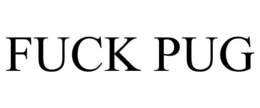 FUCK PUG trademark