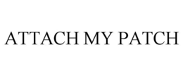 ATTACH MY PATCH trademark