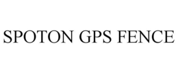 SPOTON GPS FENCE trademark