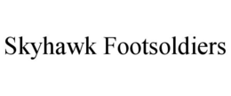 SKYHAWK FOOTSOLDIERS trademark