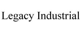 LEGACY INDUSTRIAL trademark
