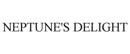 NEPTUNE'S DELIGHT trademark