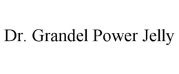 DR. GRANDEL POWER JELLY trademark