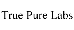 TRUE PURE LABS trademark