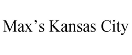 MAX'S KANSAS CITY trademark