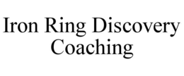 IRON RING DISCOVERY COACHING trademark