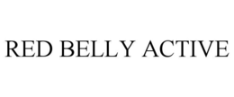 RED BELLY ACTIVE trademark