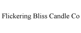 FLICKERING BLISS CANDLE CO trademark