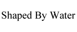 SHAPED BY WATER trademark