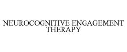 NEUROCOGNITIVE ENGAGEMENT THERAPY trademark