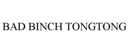 BAD BINCH TONGTONG trademark