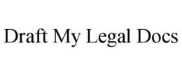 DRAFT MY LEGAL DOCS trademark