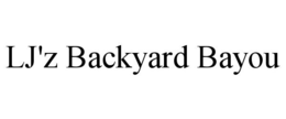 LJ'Z BACKYARD BAYOU trademark