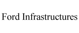 FORD INFRASTRUCTURES trademark