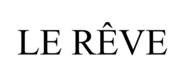 LE RÊVE trademark