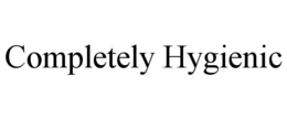 COMPLETELY HYGIENIC trademark