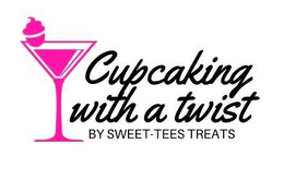 CUPCAKING WITH A TWIST BY SWEET-TEES TREATS trademark