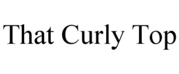 THAT CURLY TOP trademark