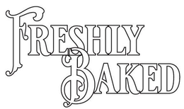 FRESHLY BAKED trademark