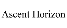 ASCENT HORIZON trademark