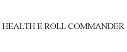 HEALTH E ROLL COMMANDER trademark
