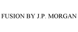 FUSION BY J.P. MORGAN trademark