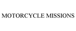 MOTORCYCLE MISSIONS trademark