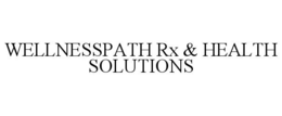 WELLNESSPATH RX & HEALTH SOLUTIONS trademark