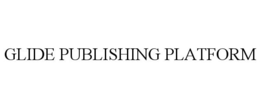GLIDE PUBLISHING PLATFORM trademark