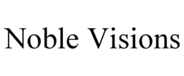 NOBLE VISIONS trademark