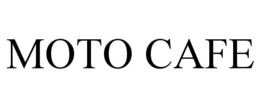 MOTO CAFE trademark