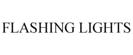 FLASHING LIGHTS trademark