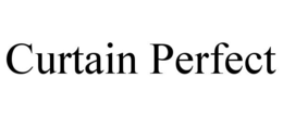 CURTAIN PERFECT trademark