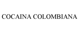 COCAINA COLOMBIANA trademark