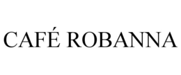 CAFÉ ROBANNA trademark
