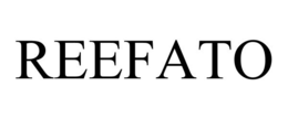 REEFATO trademark