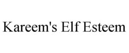 KAREEM'S ELF ESTEEM trademark