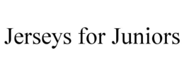 JERSEYS FOR JUNIORS trademark