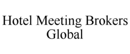 HOTEL MEETING BROKERS GLOBAL trademark
