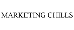 MARKETING CHILLS trademark