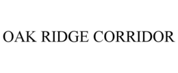 OAK RIDGE CORRIDOR trademark