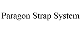 PARAGON STRAP SYSTEM trademark
