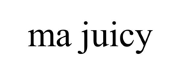 MA JUICY trademark