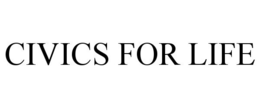 CIVICS FOR LIFE trademark
