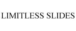 LIMITLESS SLIDES trademark