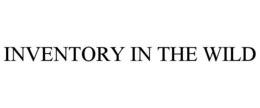 INVENTORY IN THE WILD trademark